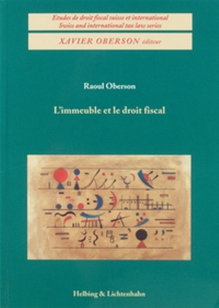 L'immeuble et le droit fiscal - Raoul Oberson