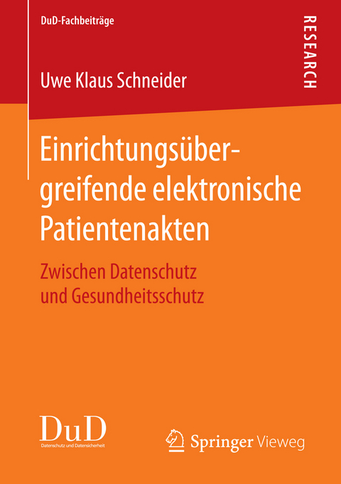 Einrichtungsübergreifende elektronische Patientenakten - Uwe Klaus Schneider