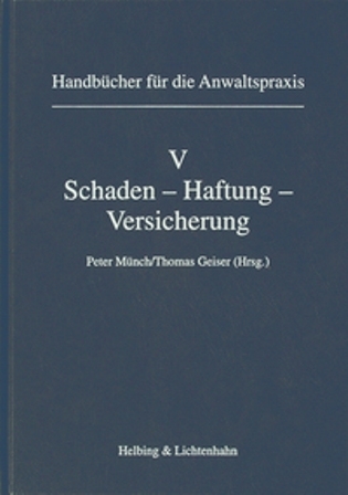 Schaden - Haftung - Versicherung - Christian Hilti, Thomas Pfister, Markus Boog, Urs Fankhauser, Gerhard Schmid, Hansjörg Seiler, Peter Münch, Pierre Widmer, Jost Gross, Stephan Weber, Ueli Kieser, Peter Beck, Atilay Ileri, Hans Bättig, Christoph Graber, Anton K Schnyder, Marc Schaetzle, Max Sidler, Manfred Dähler, René Schaffhauser, Adrian von Kaenel, Hans K Stiffler, Dominik Zehntner, Heinz Hausheer, Hans P Walter, Roland Müller