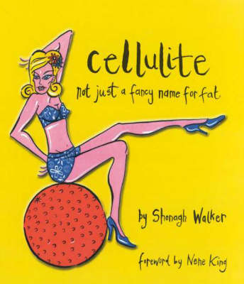 Cellulite - Shonagh Walker