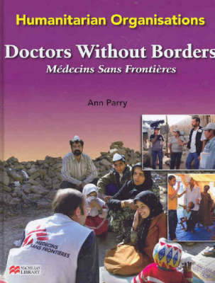 Humanitarian Organisations: Doctors without Borders - Ann Parry