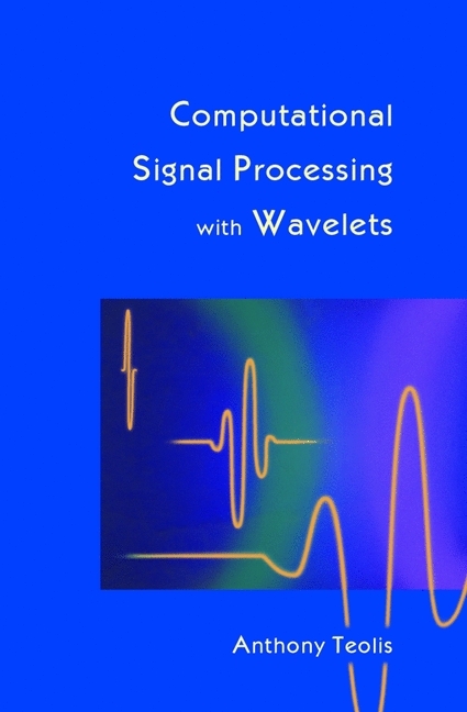 Computational Signal Processing with Wavelets -  Anthony Teolis