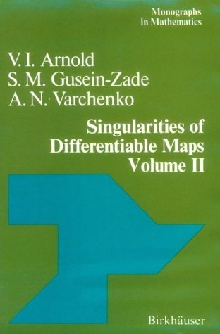 Singularities of Differentiable Maps -  V.I. Arnold,  S.M. Gusein-Zade,  A.N. Varchenko