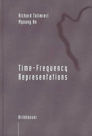 Time-Frequency Representations -  Myoung An,  Richard tolimieri