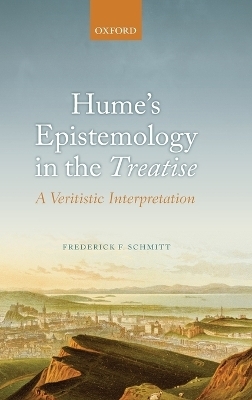 Hume's Epistemology in the Treatise - Frederick F. Schmitt