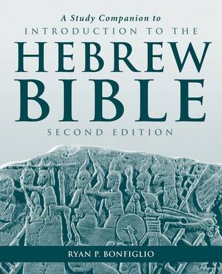 A Study Companion to Introduction to the Hebrew Bible - John J. Collins