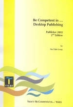 Be Competent in ... Desktop Publishing -  The Tilde Group