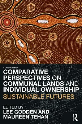 Comparative Perspectives on Communal Lands and Individual Ownership - 