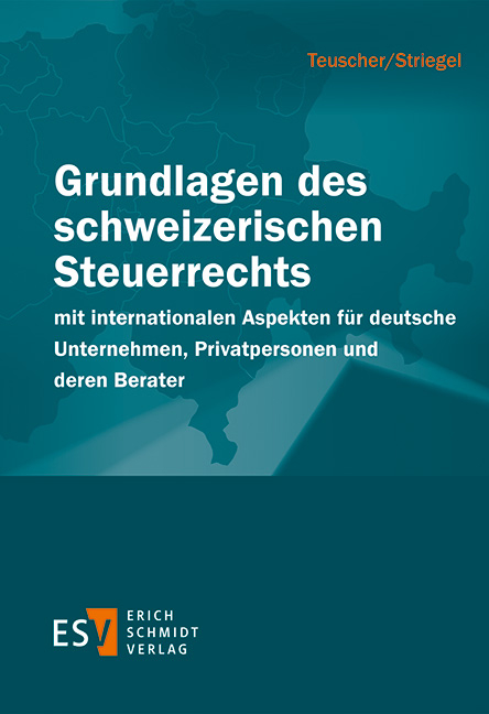 Grundlagen des schweizerischen Steuerrechts - Hannes Teuscher, Andreas Striegel