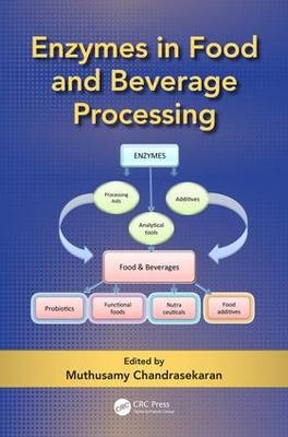 Enzymes in Food and Beverage Processing - 