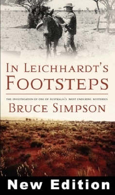 In Leichhardt's Footsteps - Bruce Simpson