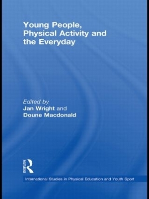 Young People, Physical Activity and the Everyday - 