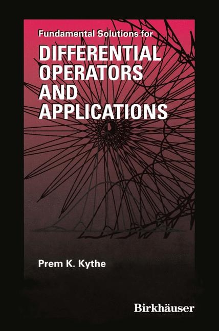 Fundamental Solutions for Differential Operators and Applications -  Prem Kythe