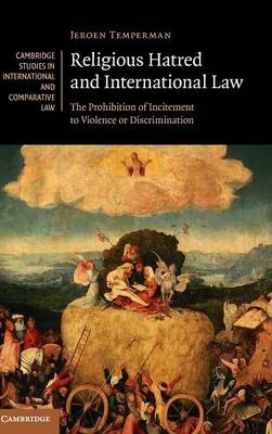 Religious Hatred and International Law -  Jeroen Temperman