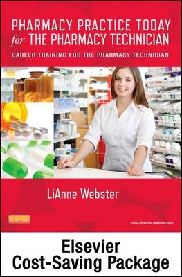 Pharmacy Practice Today for the Pharmacy Technician 1e - Lianne Webster