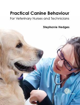 Practical Canine Behaviour - Stephanie Hedges