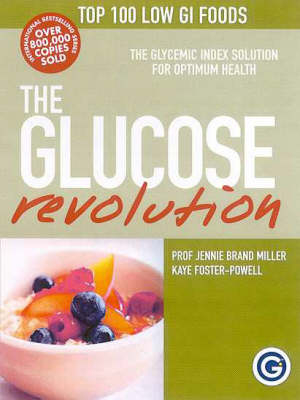 The New Glucose Revolution Pocket Guide: Top 100 Low Gi Foods - Jennie Brand-Miller, Kaye Foster-Powell