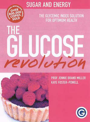 The New Glucose Revolution Pocket Guide to Sugar and Energy - Jennie Brand-Miller, Kaye Foster-Powell