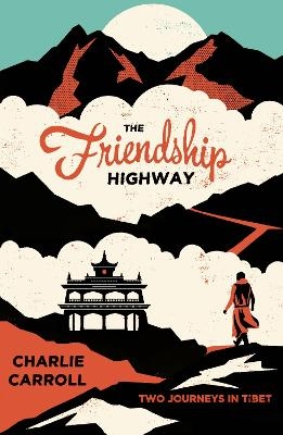 The Friendship Highway - Charlie Carroll