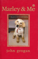 Marley and Me - John Grogan