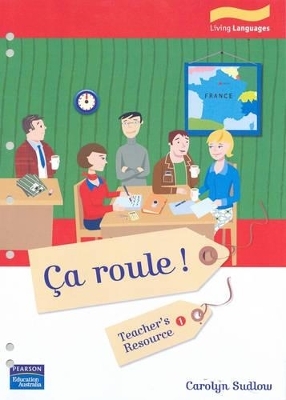 Ca roule ! 1 Teacher's Resource - Carolyn Sudlow