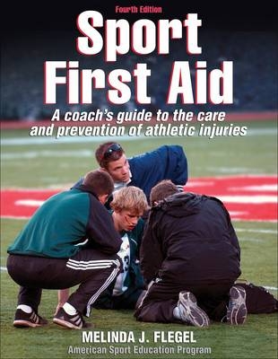 Sport First Aid - Melinda J. Flegel