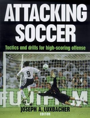 Attacking Soccer - Joseph A. Luxbacher