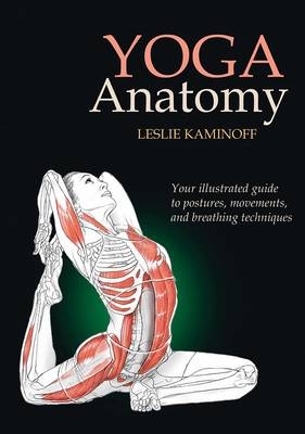 Yoga Anatomy - Leslie Kaminoff