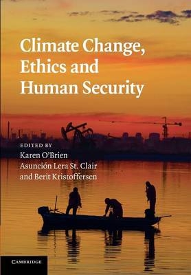 Climate Change, Ethics and Human Security - 