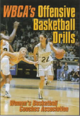 WBCA's Offensive Basketball Drills -  Women's Basketball Coaches Association