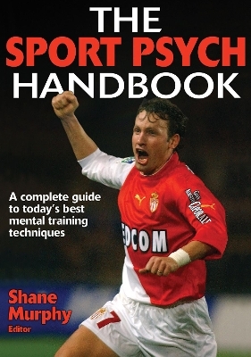 The Sport Psych Handbook - Shane Murphy