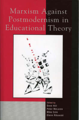 Marxism Against Postmodernism in Educational Theory - 