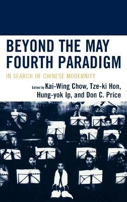 Beyond the May Fourth Paradigm - 