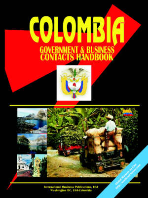 Colombia Government and Business Contacts Handbook