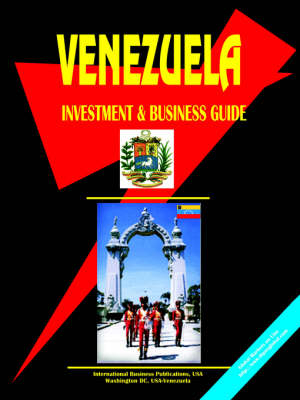 Venezuela Investment and Business Guide