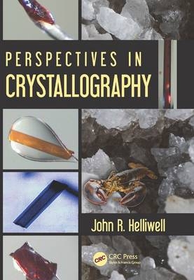 Perspectives in Crystallography -  John R. Helliwell