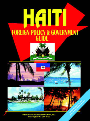 Haiti Foreign Policy and Government Guide