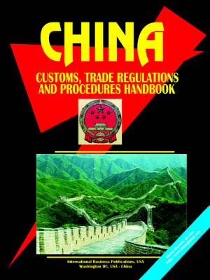 China Customs, Trade Regulations and Procedures Handbook - 