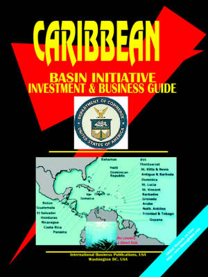 Caribbean Basin Initiative Investment and Business Guide