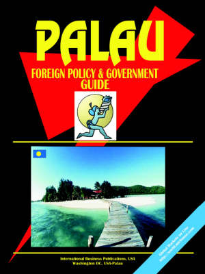 Palau Foreign Policy and Government Guide