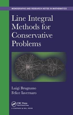 Line Integral Methods for Conservative Problems -  Luigi Brugnano,  Felice Iavernaro