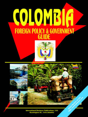 Colombia Foreign Policy and Government Guide