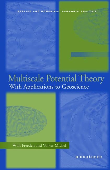 Multiscale Potential Theory -  Willi Freeden,  Volker Michel