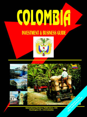 Colombia Investment and Business Guide - 