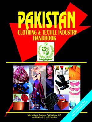 Pakistan Clothing & Textile Industry Handbook