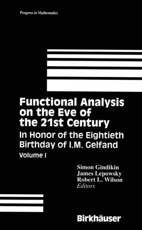 Functional Analysis on the Eve of the 21st Century -  Simon Gindikin,  James Lepowsky,  Robert Wilson