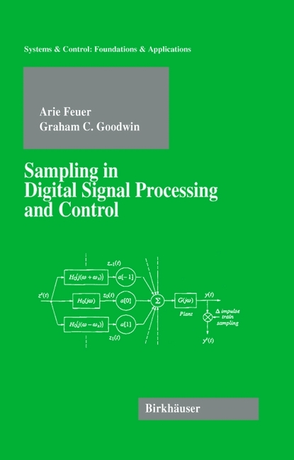 Sampling in Digital Signal Processing and Control -  Arie Feuer,  Graham Goodwin