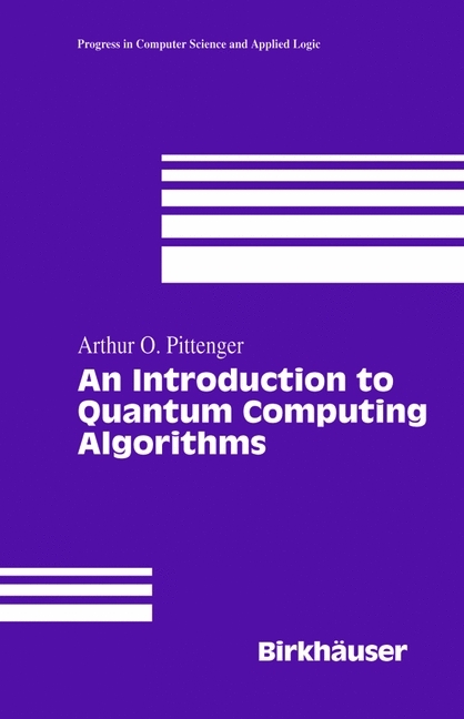 Introduction to Quantum Computing Algorithms -  Arthur O. Pittenger