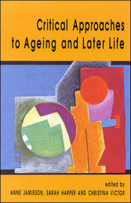 Critical Approaches to Ageing and Later Life - 