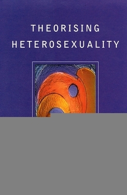 Theorising Heterosexuality -  Richardson